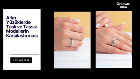 Altın Yüzüklerde Taşlı ve Taşsız Modellerin Karşılaştırması